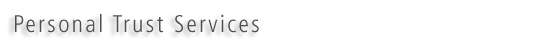 Personal Trust Services